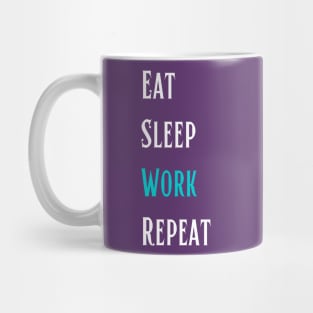 Eat Sleep Work Repeat - Life Story Mug